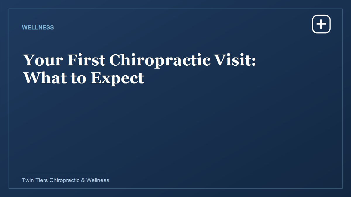 Your First Chiropractic Visit: What to Expect